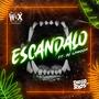 ESCANDALO (feat. Weeguex & Dj La Moon) [Explicit]