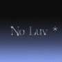 No Luv