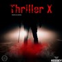 Thriller X