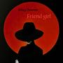 Friend girl (feat. Nico Jacobs)