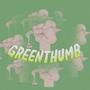 Green Thumb (Explicit)