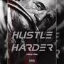 Hussle Harder (Explicit)