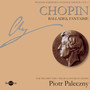 Chopin: National Edition Vol. 1 - Ballades, Fantaisie