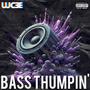 Bass Thumpin' (Explicit)