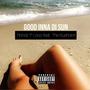 Good ina di sun (feat. Tha Kushdon)