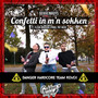 Confetti in m'n sokken (Danger Hardcore Team Remix) [Explicit]