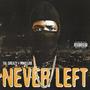 Never Left (Explicit)