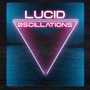 Lucid Oscillations