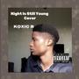 Night Is Still Young (Explicit)