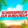 Terrorista da Baixada (Explicit)