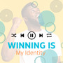 Winning Is My Identity