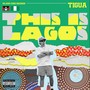 This Is Lagos (Explicit)