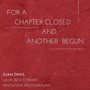 For a Chapter Closed, And Another Begun (feat. Lilia Ben Chikha & Anthony Muthurajah)