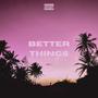 Better Things (Explicit)