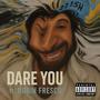 Dare You (feat. Robin Fresco) [Explicit]