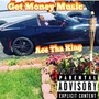 GET MONEY MUSIC (Explicit)