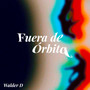 Fuera de Órbita