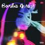 Bombz Away (Explicit)