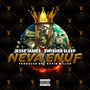 Neva Enuf (feat. Swisher Sleep) [Explicit]