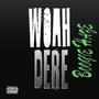 Woah Dere (Explicit)