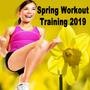 Spring Workout Training 2019 (Intense Full Body Workout & Circuit Training)