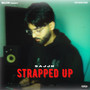 Strapped Up (Explicit)