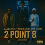 2 Point 8 (feat. Troya & Tigga Ma-Target)