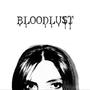 BLOODLUST (Explicit)