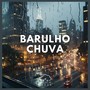 Barulho Chuva