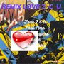 Love 2 cu (Remix Version)