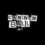 Cannon Ball (Explicit)