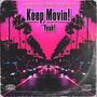 Keep Movin! (Yeah) (feat. Yxng Greexn)