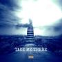 Take Me There (Explicit)