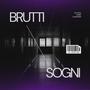 Brutti Sogni (Explicit)