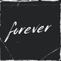 Forever