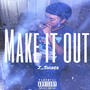 Make it Out (Explicit)