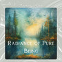 Radiance of Pure Being