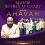 Yes My Jesus Loves Me (feat. Ahavah)