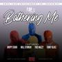 Bothering Me (feat. Drippy Cxrdo, iWill Stunn3r, Thee Mazzy & Funky Bluez) [Remix] [Explicit]