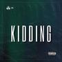 AINT KIDDING (Explicit)