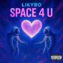 SPACE 4 U (Explicit)