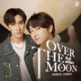 Over The Moon (คืนนี้แค่มีเรา) - Single