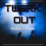 Twerk Out (feat. xtMarc) [Explicit]