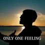 Only One Feeling