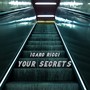 Your Secrets