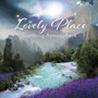 Lovely Place (Soothing Atmosphere, Serenity, Calm Music for Destress & Relax, Bedtime, Evening Chill