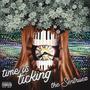 Time is Ticking (feat. Young Dougie) [Explicit]