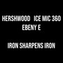 Hershwood (Iron Sharpens Iron) (feat. Ice Mic 360 & Ebeny E) [Explicit]