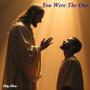 You Were The One