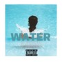 Water (feat. Li Dwo) [Explicit]